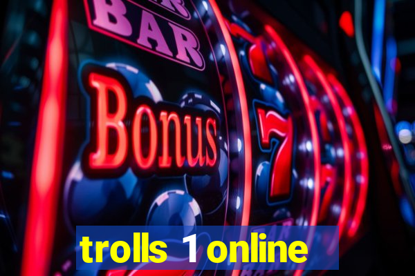 trolls 1 online